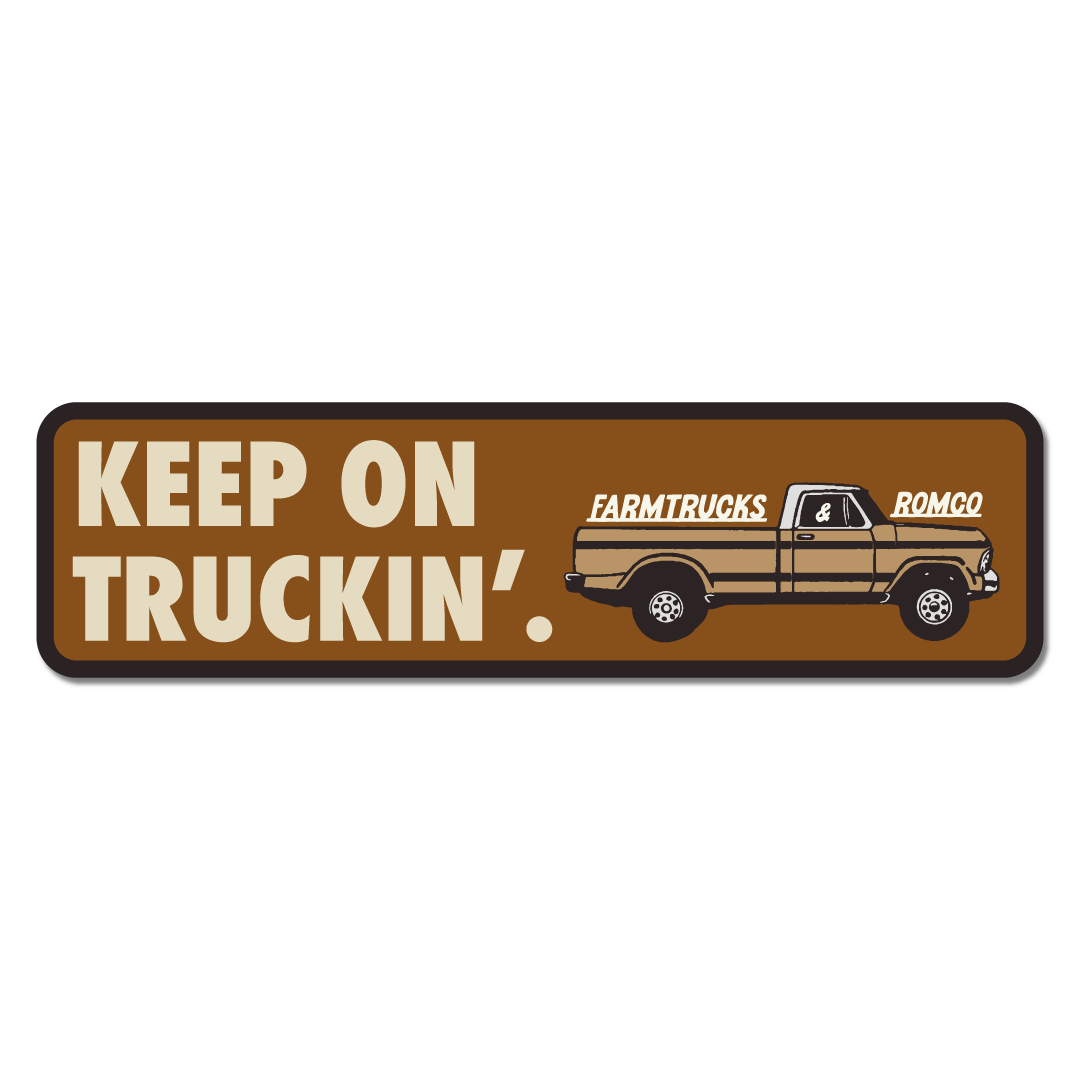 Bumper Sticker Keep on Truckin' ROMCO X Farmtrucks